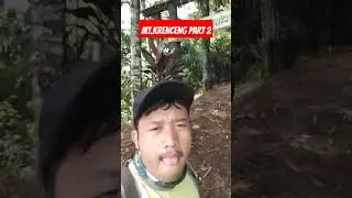 MT.KRENCENG PART 2