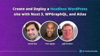 Headless WordPress and Nuxt 3 with Daniel Roe