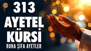 313 Ayetel Kürsi | Daralma, Sıkıntı, Depresyon Şifa Duası