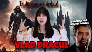 VLAD DRACUL, sosok asli Dracula yang beneran nyata!