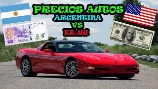 Precios Autos ARGENTINA vs EE.UU - No lo vas a poder creer