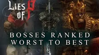 Lies of P Bosses Ranked from Worst to Best