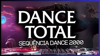 DANCE TOTAL - Sequência MIXADA! As mais TOPs dos CDs DANCE TOTAL ANOS 2000!