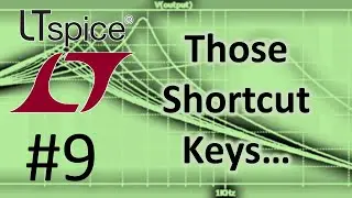 LTSPICE #9: Those Shortcut Keys... Let's Change Them!