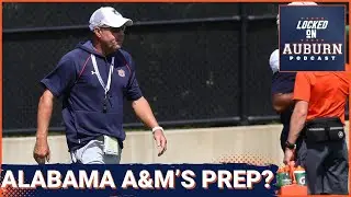 How Alabama A&M is preparing for the Auburn Tigers | Auburn Tigers Podcast