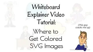 Whiteboard Explainer Video Tutorial: Where to Get Colored SVG Images