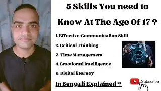 5 Skills You Need To Know At The age Of 17 In Bengali Explained...[✓]#youtubevideo#skilldevelopment