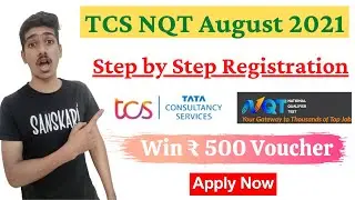 TCS NQT 2021| TCS NQT August 2021 Registration | TCS NQT August 2021| TCS NQT Registration 2021