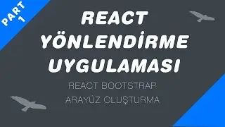 React Yönlendirme(Link verme) Uygulaması Part 1- Bootstrap ile React'te Arayüz Oluşturma!