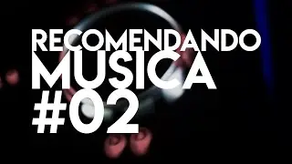Recomendando música #02 | FTF