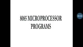 8085 microprocessor programs,addition,subtraction,multiplication ,division,find largest smallest no