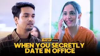 When You Secretly Date In Office | Best of Alright's Romantic Web Series