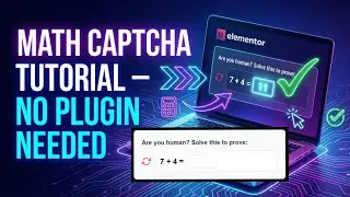 How to Add Math CAPTCHA to Elementor Form in WordPress (No Plugin Needed)