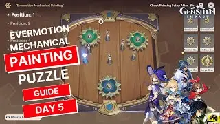 Genshin Impact Evermotion Mechanical Painting Puzzle Guide   Day 5