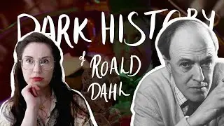 The Dark History of Roald Dahl