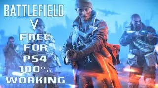 How To Get BattleField V For Free For Ps4 100% Working