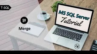 59. MERGE Statement in MS SQL Server | SQL Server Tutorial in Hindi | SQL Server for Beginners