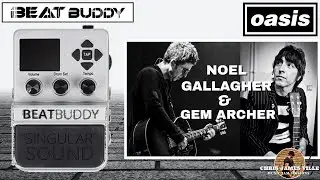 BeatBuddy Drum Machine Pedal - Don't Look Back In Anger Cover Jam (Noel & Gem Live Version)
