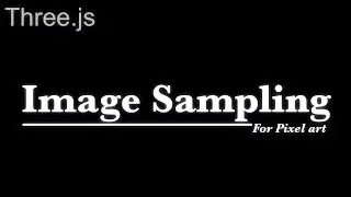 TIP. Image Sampling for pixelart Thress js