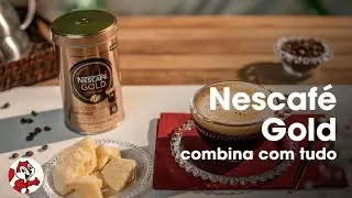Nescafé Gold combina com tudo.