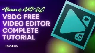 VSDC free video editor complete tutorial 2022 | Basics of VSDC video editor