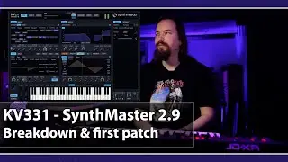 KV331 SynthMaster 2.9 - Overview and first patch