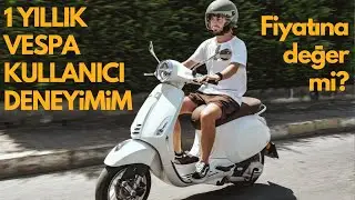 1 YIL VESPA DENEYİMİM 🛵 - Beklentiler ve Gerçekler! 🌟
