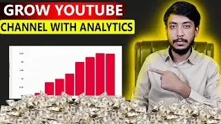 Grow Youtube Channel With Analytics | Youtube Analytics Explained