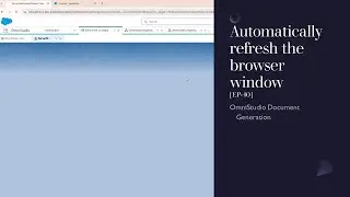 Automatically refresh the browser window after an OmniScript has run [EP-40]