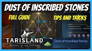 The Complete Dust of Inscribed Stone Guide in Tarisland