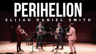 Perihelion by Elijah Daniel Smith | ~Nois Saxophone Quartet