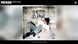 Peysoh - Hard Times (Official Audio)