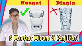 5 Manfaat Minum Air Putih Hangat di Pagi Hari Yang Jarang Diketahui || dr. Andi Septiawan