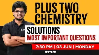 Plus Two Chemistry - Solutions / Most Important Questions | Xylem Plus Two