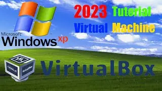 Windows Xp on VirtualBox 2023 Tutorial [HD]