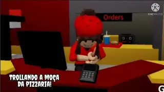Trolando a moça da pizzaria 😂