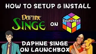 How To Easily Setup & Install Daphne Singe (Laserdisc Emulator) on Launchbox! - DonellHD