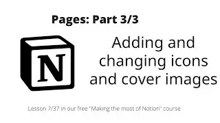 Making the most of Notion: Pages: Adding and changing icons and cover images in Notion
