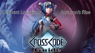CrossCode Autumn's Rise - 29 chests guide
