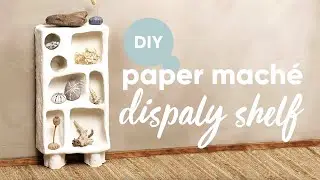 DIY Paper Maché Display Shelf