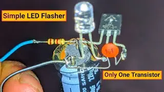 Simple LED Flasher using One Transistor | How to Make LED Blinking Circuit | 12v LED Flasher Circuit