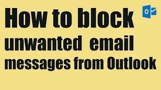 How to block emails from Outlook, Live or Hotmail