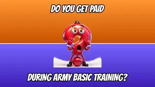 Do You Get Paid During Army Basic Training?