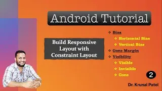 Mobile Application Development- Responsive UI Design with Constraint Layout - Bias and Gone Margin