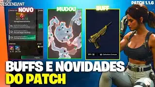 BUFFS E NERFs DA ATUALIZAÇÃO do THE FIRST DESCENDANT PATCH 1.1.6