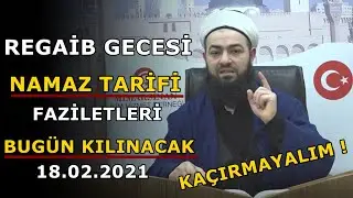REGAİB GECESİ NAMAZI TARİFİ FAZİLETLERİ ! BU GECE KILINACAK DİKKAT ! Celil Tokmak Hocamız-Mimarsinan