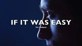 If It Was Easy - Motivational Video