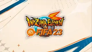 FIFA 23 | Inazuma Eleven x FIFA 23 v1.3 - GAME EXPERIENCE