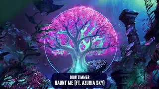 Dion Timmer - Haunt Me ft. Azuria Sky | Subsidia