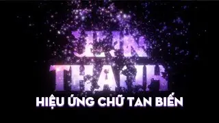 HIỆU ỨNG CHỮ TAN BIẾN ĐẸP LUNG LINH DÙNG PARTICULAR